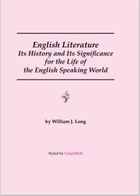 English Literature Its History and Its Significance for the Life of the English Speaking World