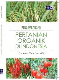 PENGEMBANGAN PERTANIAN ORGANIK DI INDONESIA