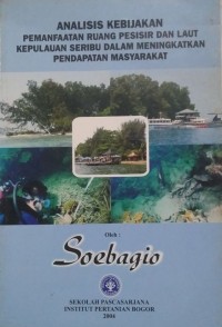 Analisis Kebijakan Pemanfaatan Ruang pesisir dan laut Kepulauan Seribu Dalam Meningkatkan Pendapatan Masyarakat