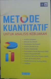 Metode Kuantitatif : untuk analisis kebijakan